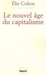 le nouvel age capitalisme elie cohen